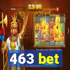 463 bet